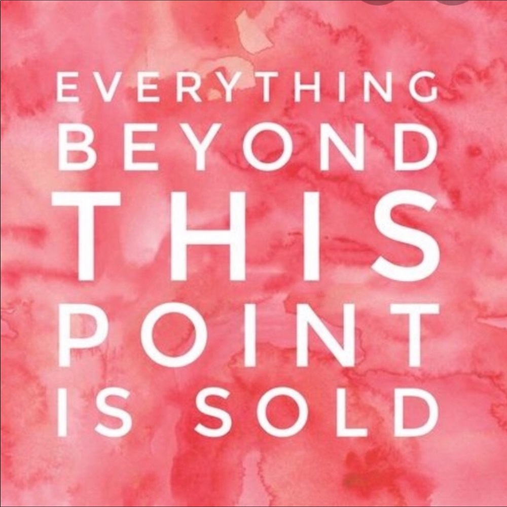 Everything below is sold